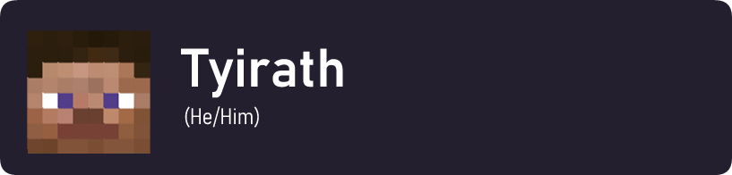 Tyirath (He/Him)
